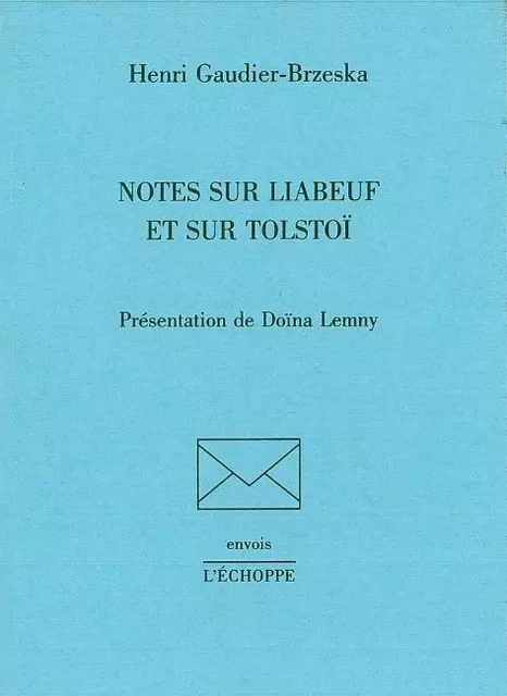 Notes sur Liabeuf et sur Tolstoi - Henri Gaudier-Brzeska - L'Échoppe