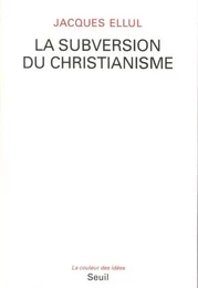 La Subversion du christianisme