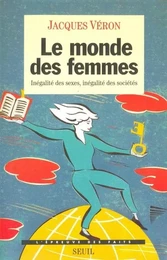 Le Monde des femmes. Inégalité des sexes, inégalité des sociétés