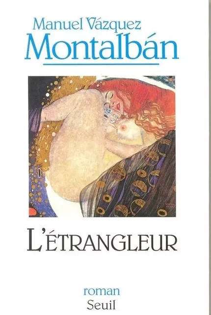 L'Etrangleur - Manuel Vázquez Montalbán - LE SEUIL EDITIONS