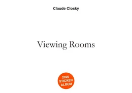 Claude Closky – Viewing Rooms