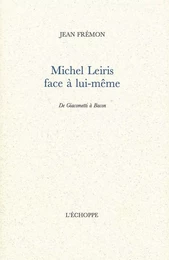 Michel Leiris Face a Lui-Meme