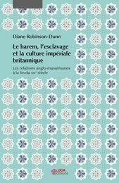 Le harem, l'esclavage et la culture impériale britannique