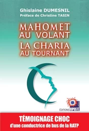 MAHOMET AU VOLANT   LA CHARIA AU TOURNANT