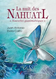 La nuit des Nahuatl