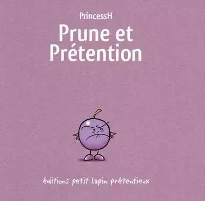 Prune et prétention -  PrincessH - LAPIN