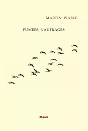 Fumées, Naufrages