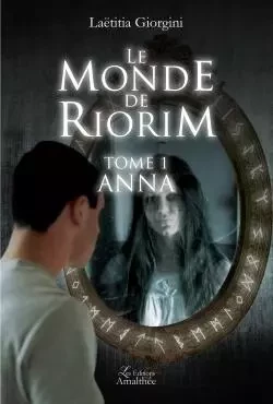 Le monde de Riorim Tome 1 - Laëtitia GIORGINI - AMALTHEE