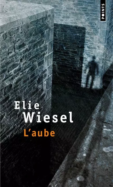 Points L'Aube - Elie Wiesel - POINTS EDITIONS