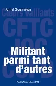 Militant parmi tant d'autres - Armel Gourmelon - FREDERIC AIMARD