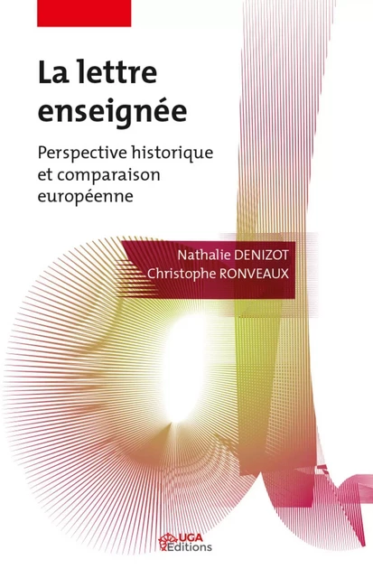 La lettre enseignée - Nathalie Denizot, Christophe RONVEAUX - UGA EDITIONS