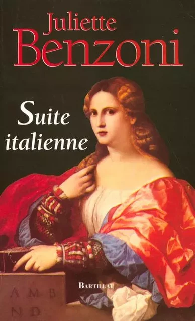 Suite Italienne - Juliette Benzoni - Bartillat