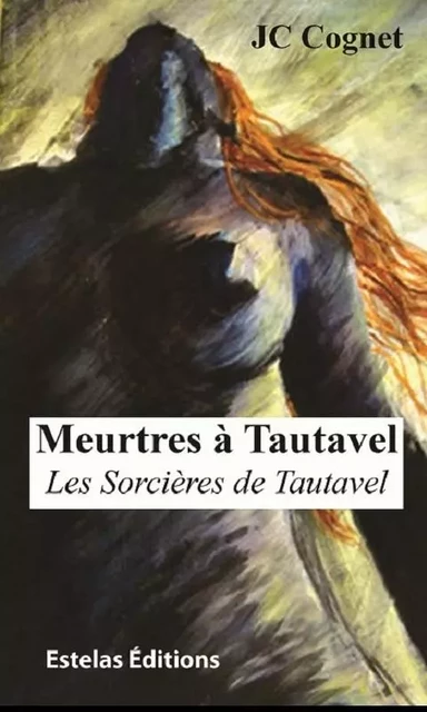 Meurtres à Tautavel - JC Cognet - ESTELAS