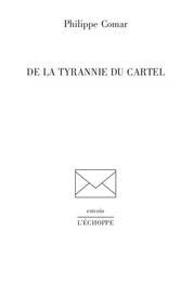 De la tyrannie du cartel