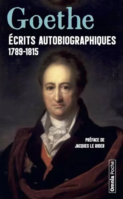 Ecrits autobiographiques 1789-1815 - Johann Wolfgang von Goethe - Bartillat