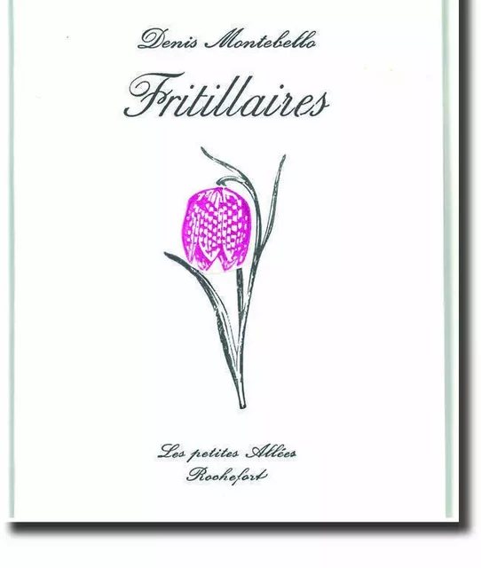 Fritillaires - DENIS MONTEBELLO - PETITES ALLEES