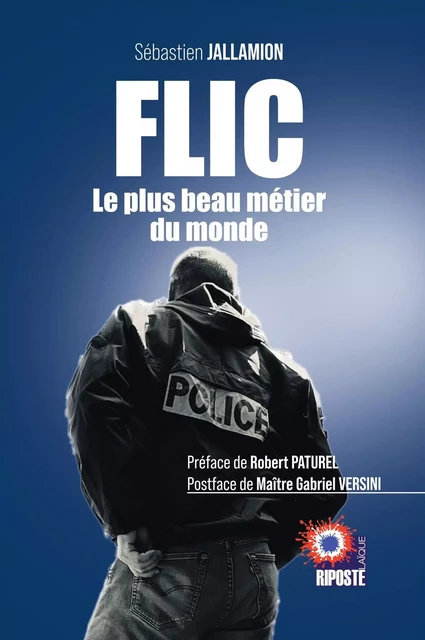 FLIC , le plus beau métier du monde - Sébastien Jallamion - RIPOSTE LAIQUE