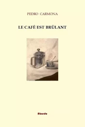 Le Café est brûlant