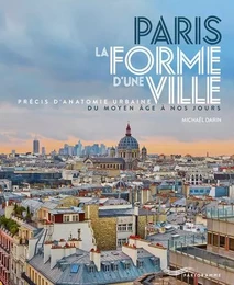 Paris - La Forme d'une Ville