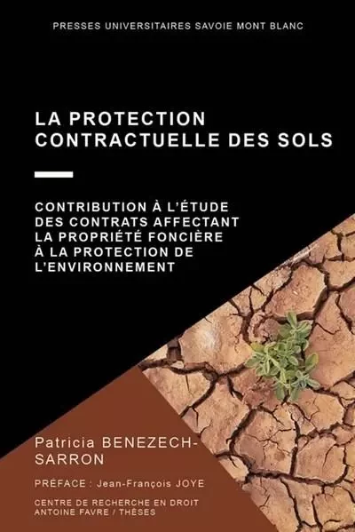 La protection contractuelle des sols - Patricia Benezech-Sarron - UNIV SAVOIE