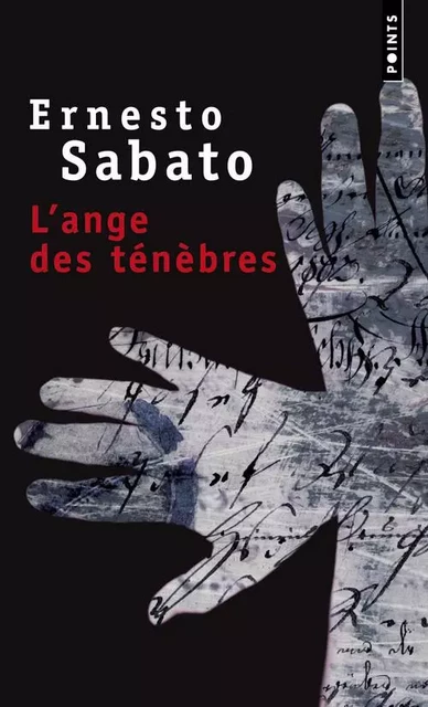 L'Ange des ténèbres - Ernesto Sabato - POINTS EDITIONS