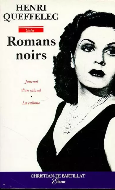 Romans noirs - Henri Queffélec - Bartillat