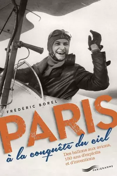 Paris à la conquête du ciel - Frédéric Borel - Parigramme