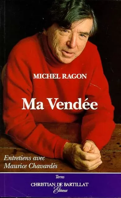 La Vendée de Michel Ragon - Michel Ragon - Bartillat