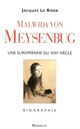 Malwida Von Meysenbug Une européenne du XIXe siècle 1816-1903