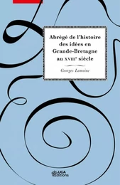 Abrégé de l'histoire des idées en Grande-Bretagne au XVIIIe siècles