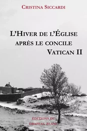 L'Hiver de l'Église après le concile Vatican II