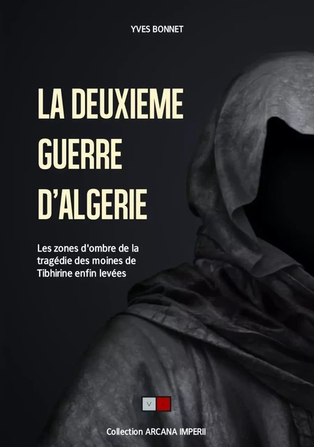 La deuxième guerre d'Algérie - Yves BONNET - VA