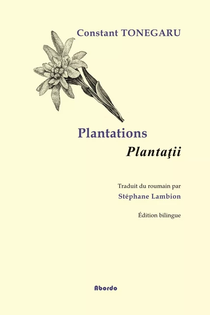 Plantations / Plantatii - Constant TONEGARU, Stéphane Lambion - ABORDO