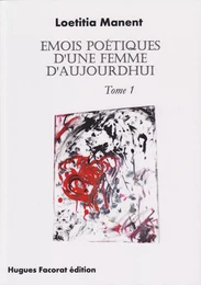 Émois poétiques d'une femme d'aujourd'hui