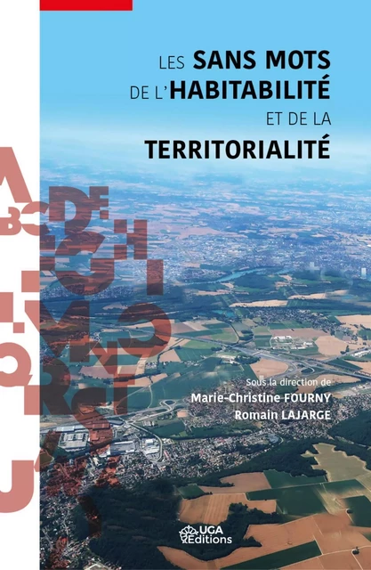 Les sans mots de l'habitabilité et de la territorialité - Marie-Christine Fourny, Romain Lajarge - UGA EDITIONS