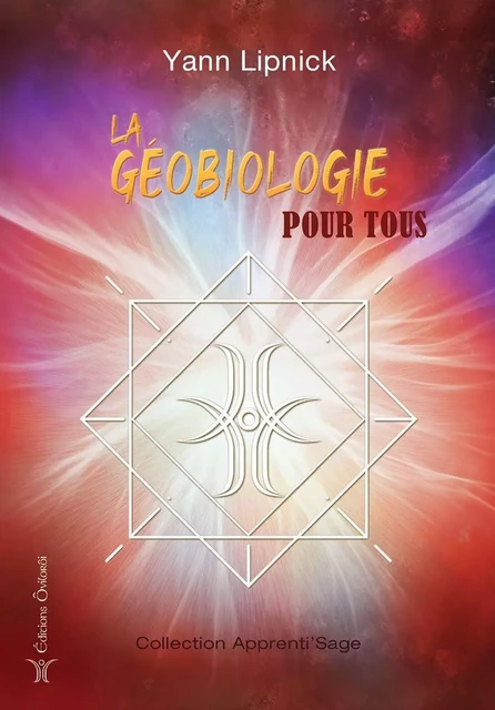 La géobiologie pour tous - Yann Lipnick - OVILOROI