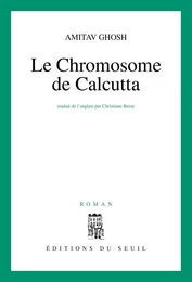 Le Chromosome de Calcutta