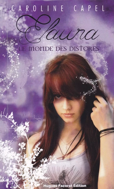 Elaura - Le monde des Distores - Caroline CAPEL - HUGUES FACORAT