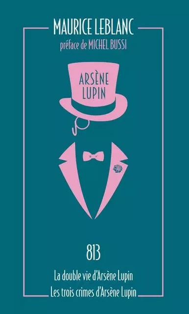 813. La double vie d'Arsène Lupin - Les trois crimes d'Arsène Lupin - Maurice Leblanc - L'Archipel