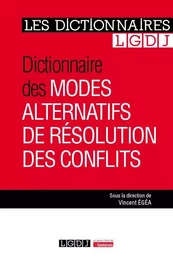 Dictionnaire des modes alternatifs de résolution des conflits