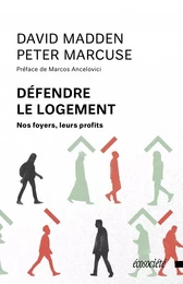 Défendre le logement - Nos foyers, leurs profits