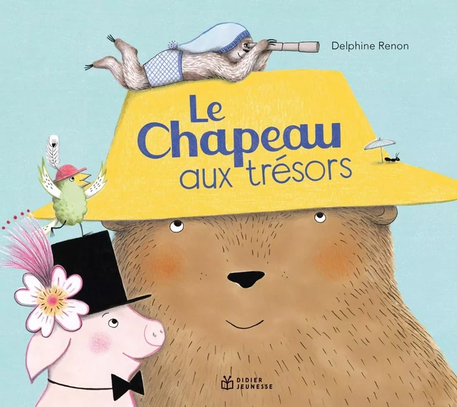 Le Chapeau aux trésors - Delphine Renon - DIDIER JEUNESSE