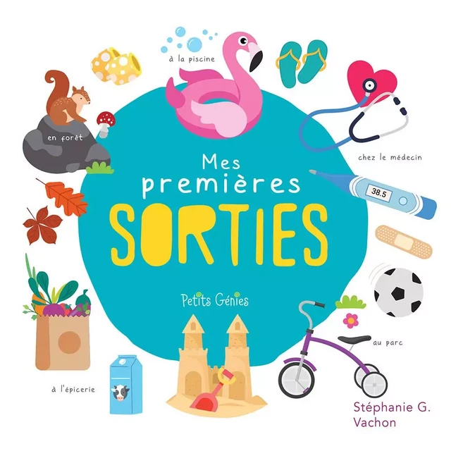 Mes premières sorties - STÉPHANIE G. VACHON - PETITS GENIES