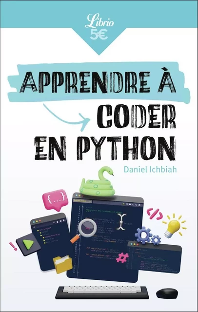 Apprendre à coder en Python - Daniel ICHBIAH - J'AI LU