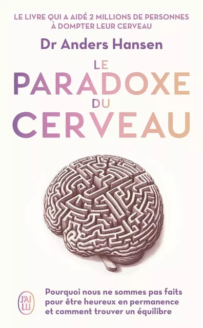 Le paradoxe du cerveau - Anders Hansen - J'AI LU