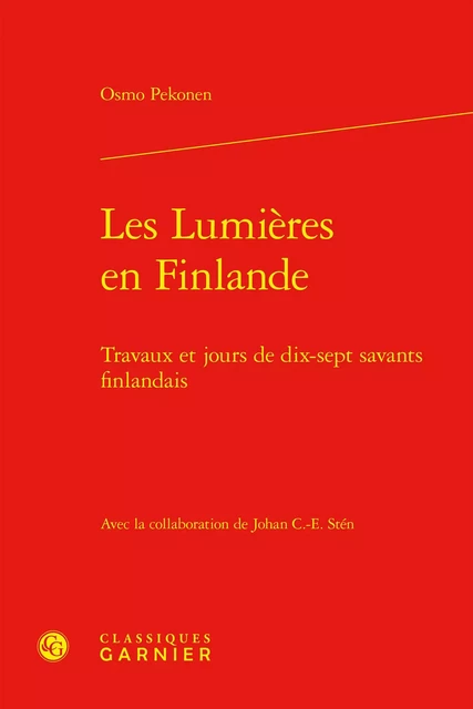 Les Lumières en Finlande - Johan C.-E. Stén, Osmo Pekonen - CLASSIQ GARNIER