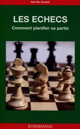 Les échecs comment planifier sa partie