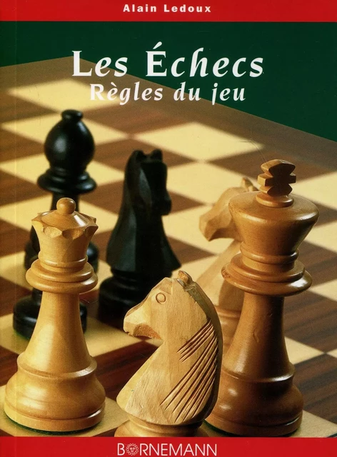 Les échecs règles du jeu - A Ledoux - BORNEMANN