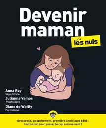 Devenir maman pour les Nuls, grand format, 2e éd