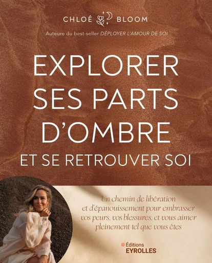 Explorer ses parts d'ombre et se retrouver soi - Chloé Bloom - EYROLLES